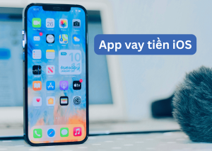 App vay tiền iOS: Hướng dẫn chọn ứng dụng an toàn, lãi suất minh bạch và cách vay hiệu quả trên iPhone 2 App vay tiền iOS