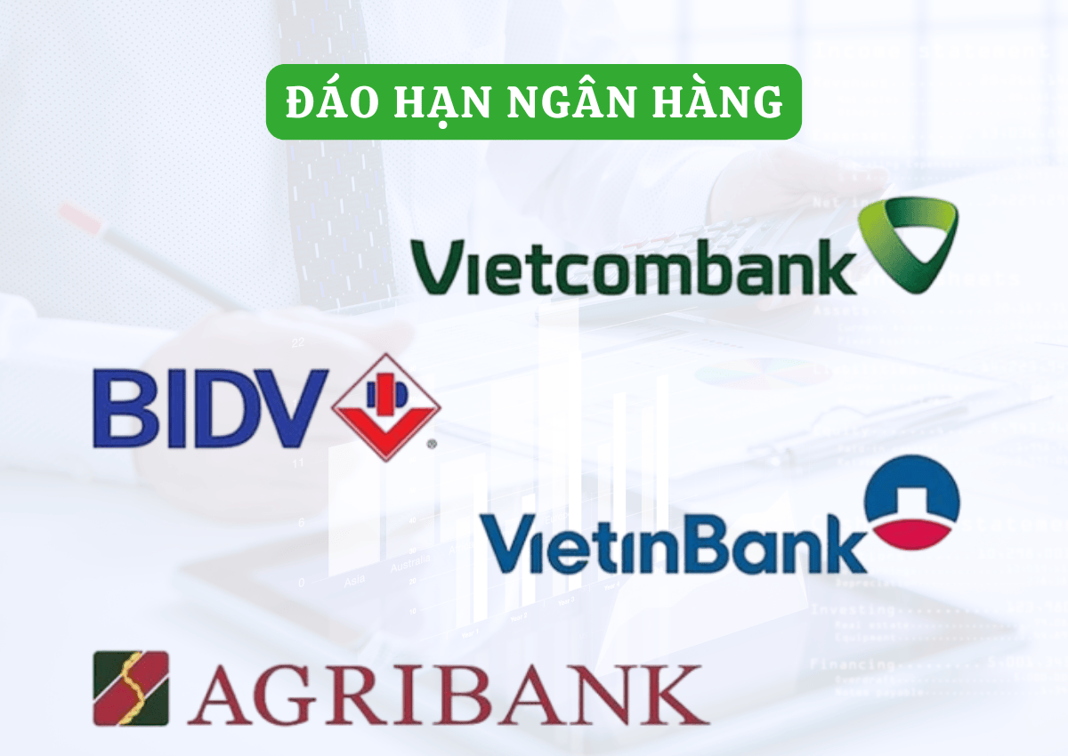 Đáo hạn ngân hàng: 5 điều cần biết để không bị nợ xấu? 2 Quy trình đáo hạn theo ngân hàng phổ biến